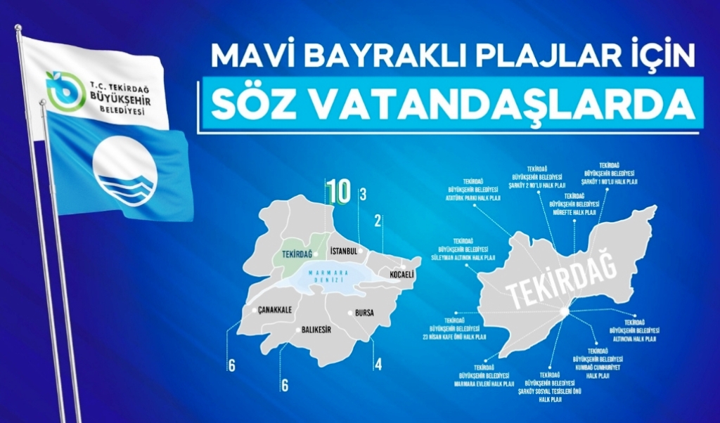 TEKİRDAĞ’DA MAVİ BAYRAKLI PLAJLAR İÇİN SÖZ VATANDAŞLARDA!