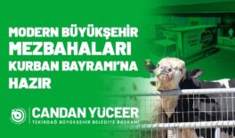BÜYÜKŞEHİR’İN MODERN MEZBAHALARI KURBAN BAYRAMI’NA HAZIR
