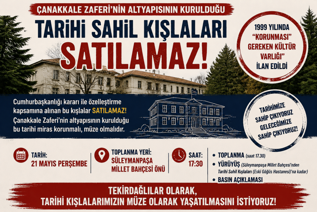 TEKİRDAĞ’DA TARİHİ SAHİL KIŞLALARININ SATIŞINA KARŞI EYLEM YAPILACAK
